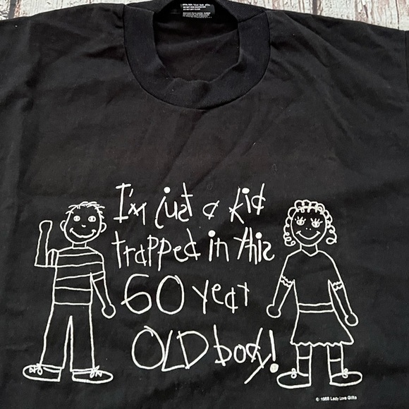 Vintage I'm Just A Kid Trapped in This 60 Year Old Body 1990s Tee Tshirt - Picture 3 of 4